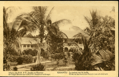La Maison vue de Jardin, Kisantu (Kisantu, View of the House from the Garden)