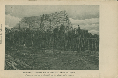 Construction de la Chapelle de la Mission de Kialou (Construction of the Chapel of the Kialou Mission)